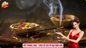 Đốt phong long - Cách xả xui cờ bạc hiệu quả