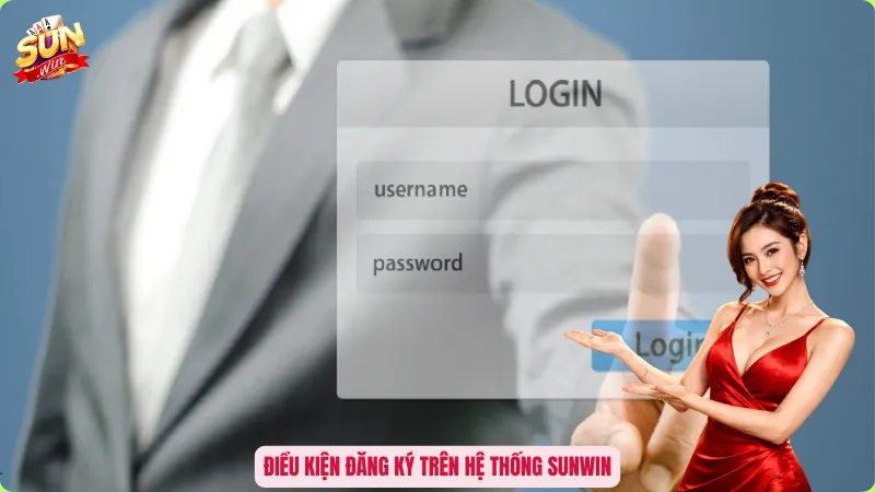 Điều kiện đăng ký trên hệ thống Sunwin
