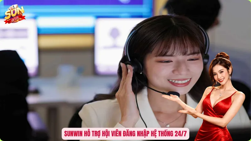 Sunwin hỗ trợ hội viên đăng nhập hệ thống 24/7