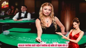 Dealer thường xuất hiện ở những bộ môn sử dụng bài lá