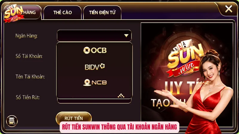 Rút tiền Sunwin thông qua tài khoản ngân hàng