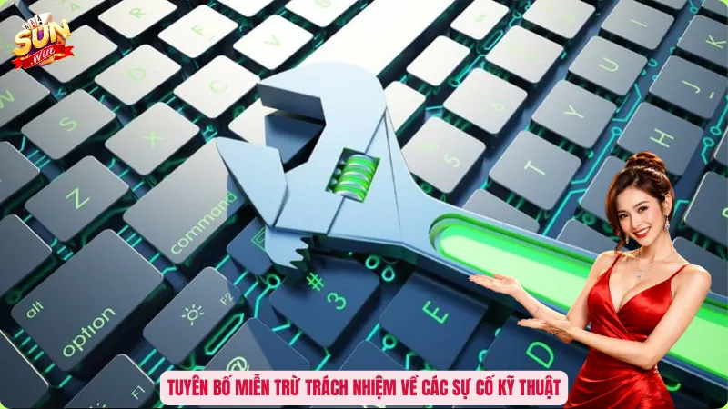 Tuyên bố miễn trừ trách nhiệm về các sự cố kỹ thuật