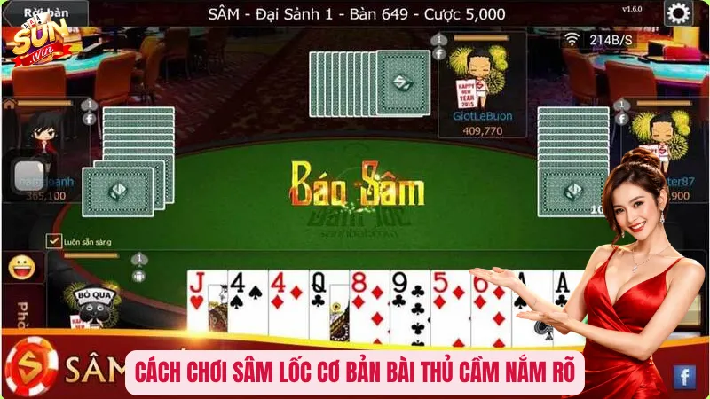 Cách chơi Sâm Lốc cơ bản bài thủ cầm nắm rõ