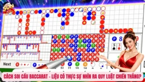 Cách Soi Cầu Baccarat - Liệu Có Thực Sự Nhìn Ra Quy Luật Chiến Thắng?