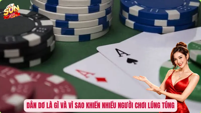 Dằn dơ là gì và vì sao khiến nhiều người chơi lúng túng