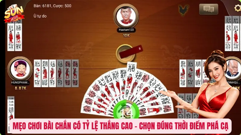 Mẹo chơi bài Chắn có tỷ lệ thắng cao - Chọn đúng thời điểm phá cạ